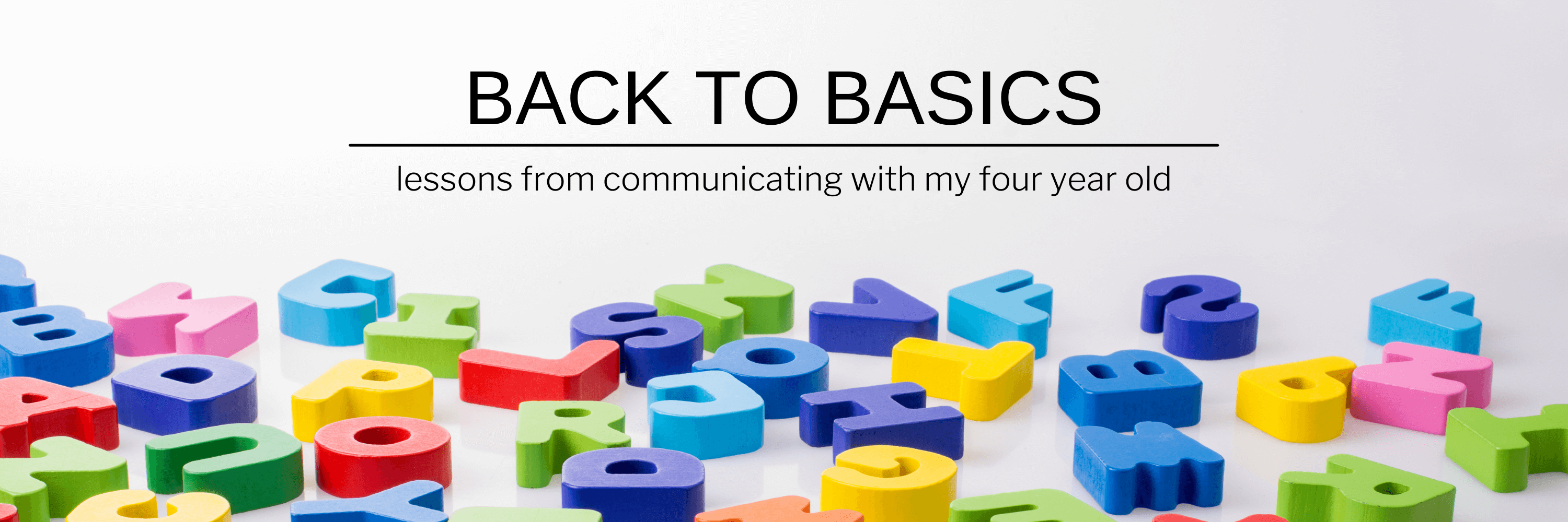 Back to Basics blog post header. letters strewn across table.
